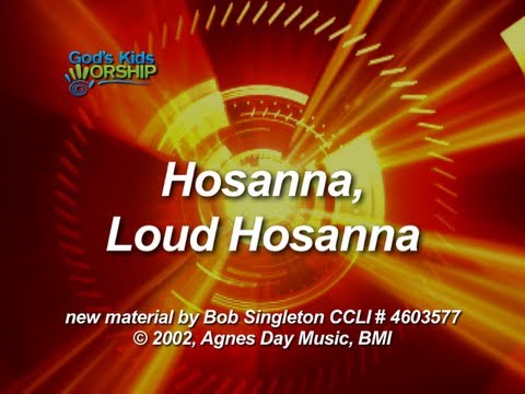 download lagu mp3 mp4 Hosanna Loud Hosanna, download lagu Hosanna Loud Hosanna gratis, unduh video klip Hosanna Loud Hosanna