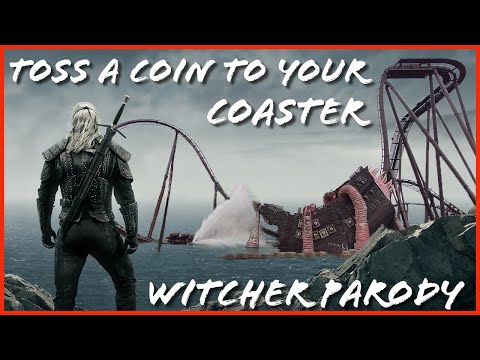 Toss a Coin to Your Coaster - Witcher Song Parody