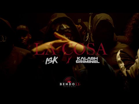 ISK - "La Cosa" feat. @KalashCriminelOfficiel (Clip Officiel)