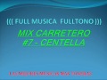 MIX CARRETERO 7 CENTELLA