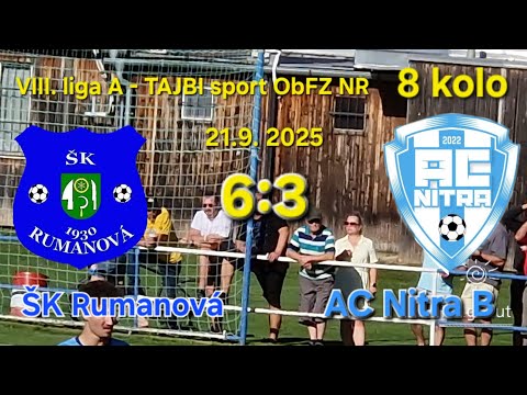 Zostrih zápasu ŠK Rumanová 6:3 AC Nitra B VIII. liga A - TAJBI sport ObFZ NR 8 kolo 21.9 2025
