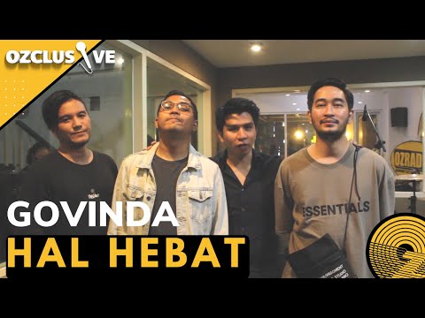GOVINDA - HAL HEBAT | #OZCLUSIVE