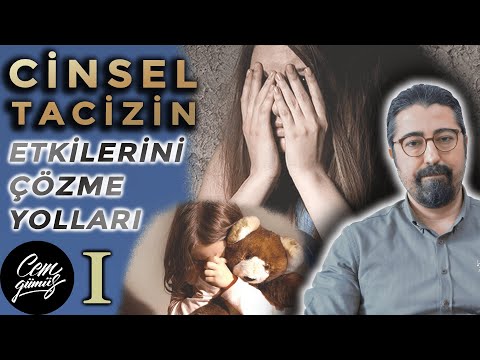 Çocukluk veya Ergenlikte Cinsel İstismara - Tacize Uğrayanlar Ne Yapmalıdır? (1. Video)