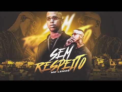 MC Lemos - Sem Respeito (Áudio Oficial) DJ Will SP