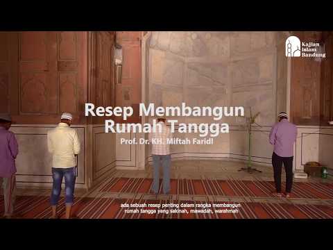 Tips Membangun Rumah Tangga Harmonis Menurut Islam || Prof. Dr. KH. Miftah Fariedl