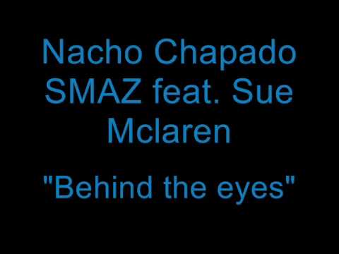 Nacho Chapado & SMAZ feat. Sue Mclaren - Behind the eyes (Original Long Mix)