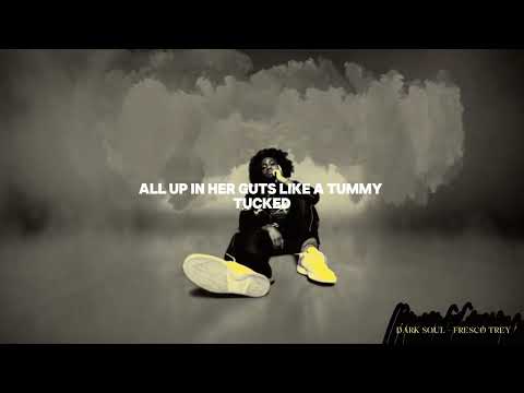 DARK SOUL - FRESCO TREY (OFFICIAL LYRIC VIDEO)