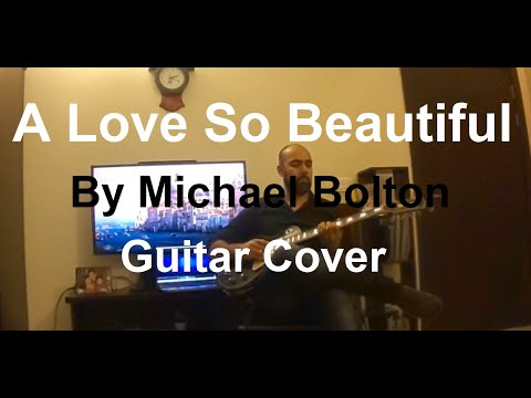 Michael Bolton - A Love So Beautiful Free Guitar Tabs -