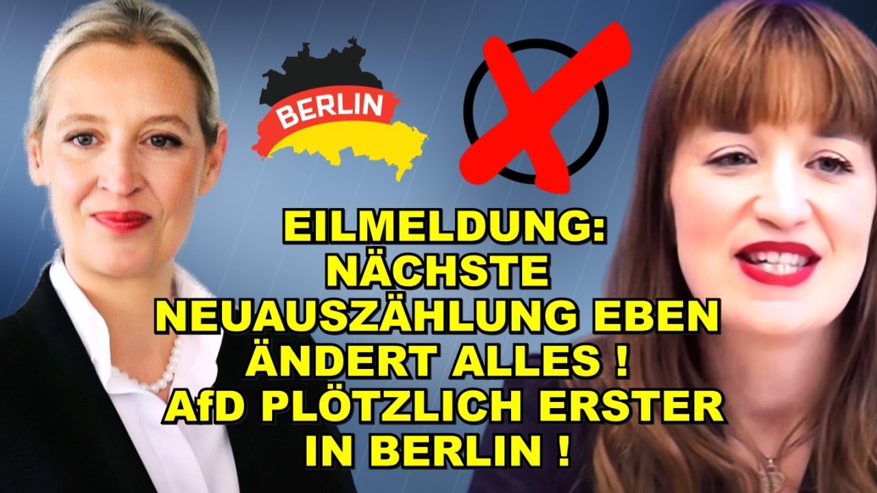 EIL: NEUAUSZÄHLUNG! AfD ERSTER in Berlin!