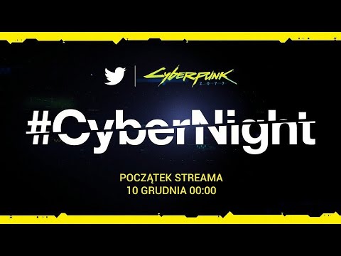 #CyberNight - Premiera Cyberpunk 2077! [10.12.2020 - 00:00][PL]