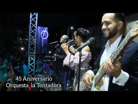 orquesta la Tentadora  45 aniversario