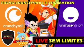 FUSÃO! Crunchyoll recebe ANIMES da Funimation! E agora? LIVE DE ANIMES