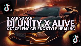 Download lagu DJ UNITY X ALIVE X DI GELENG GELENG STYLE HEALING VIRAL TIK TOK (NIZAR SOPAN) mp3