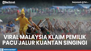 Download lagu Awal Mula Malaysia Klaim Pemilik Pacu Jalur Kuantan Singingi, Riau Tunggu Gerak Cepat UNESCO mp3