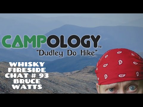 Whisky Fireside Chat # 93 - Campology, Bruce Watts