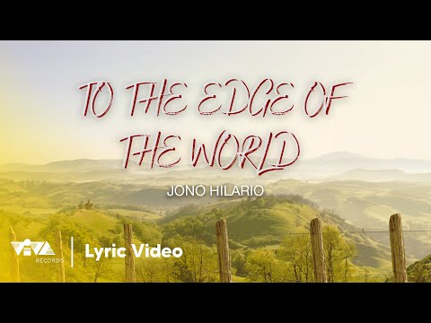 To The Edge Of The World – Jono Hilario (Official Lyric Video)