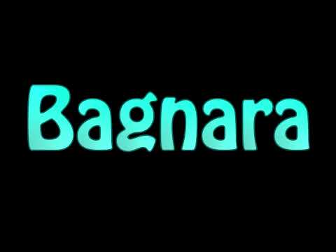 Learn How To Pronounce Bagnara