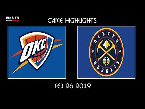 NBA OKC Thunder vs Denver Nuggets   Full Game Highlights   February 26, 2019