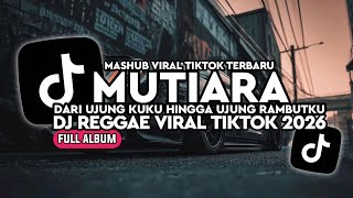 Download lagu DJ MUTIARA || KUMPULAN DJ REGGAE SLOW TERBARU || DJ CAMPURAN VIRAL TIKTOK 2026🎵 mp3 Download lagu DJ MUTIARA || KUMPULAN DJ REGGAE SLOW TERBARU || DJ CAMPURAN VIRAL TIKTOK 2026🎵 mp3