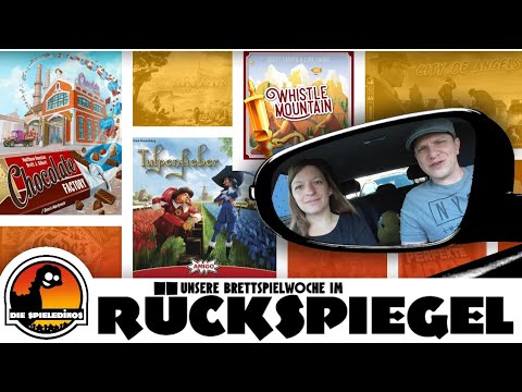 Unsere Brettspielwoche im Rückspiegel #31: Chocolate Factory / Tulpenfieber / Whistle Mountain uvm.