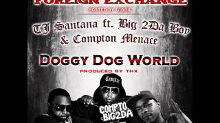 TJ Santana Feat. Big 2Da Boy & Compton Menace - 