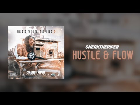 SneakThePiper - Hustle & Flow