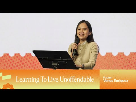Learning to Live Unoffendable | Pastor Venus Enriquez