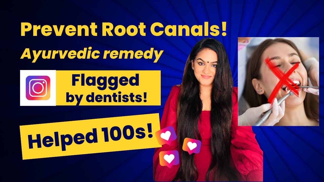 Prevent Root Canals with Ayurveda! | Simple Tip - Helped Hundreds, Flagged by Dentists!