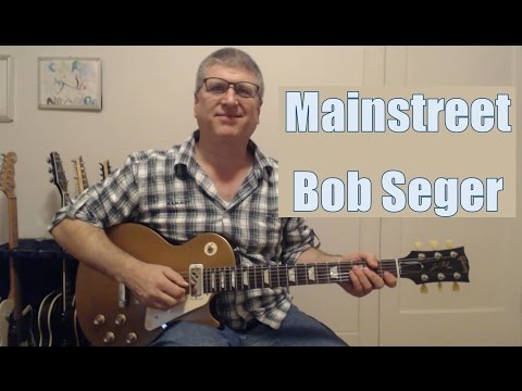 Mainstreet - Bob Seger (with guitar TAB)