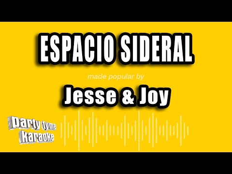 Jesse & Joy - Espacio Sideral (Versión Karaoke)
