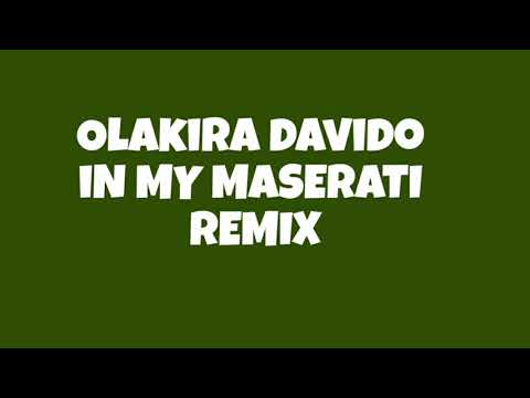 Olakira - Maserati Remix Ft Davido (Lyrics Video )