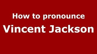 How to pronounce Vincent Jackson