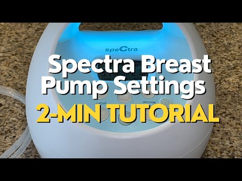 Spectra Breast Pump Settings Tutorial