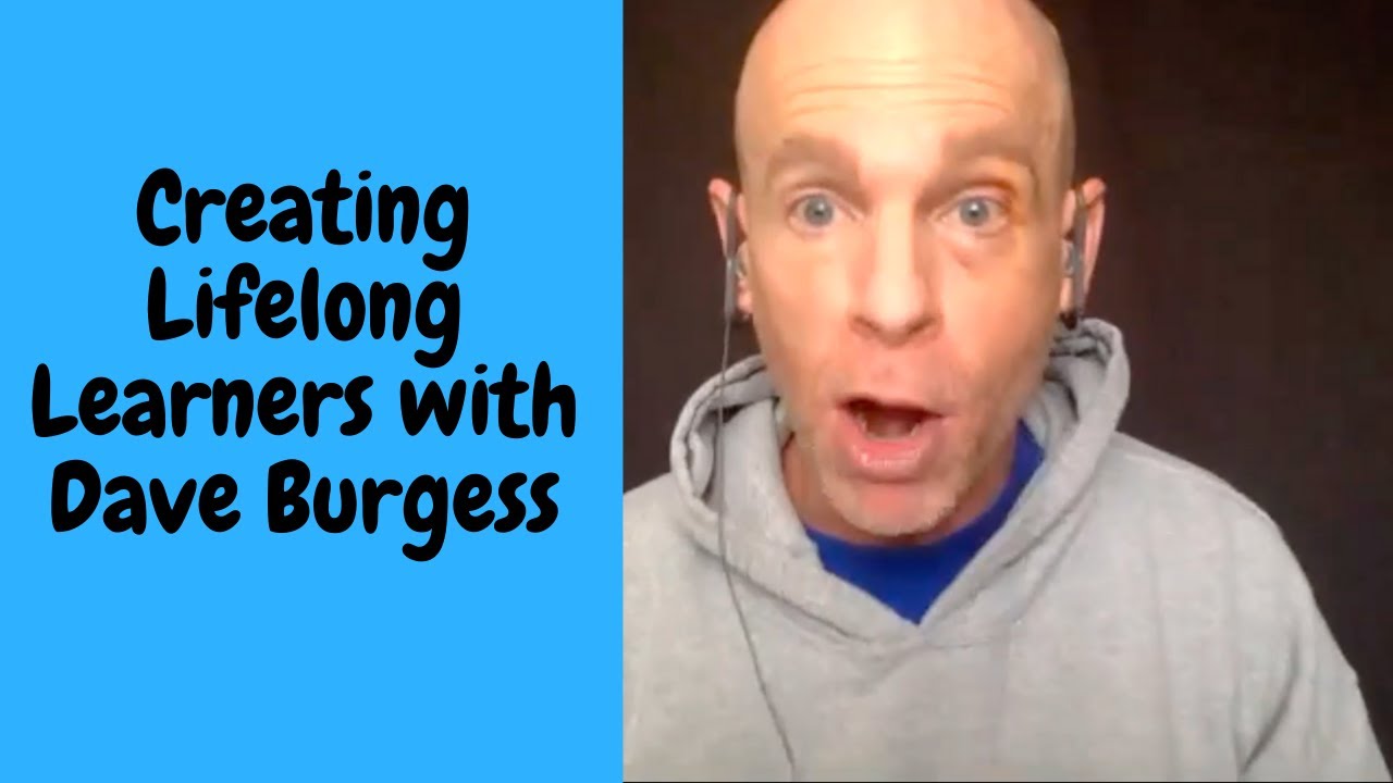 Episode 86 Creating Lifelong Learners with Dave Burgess