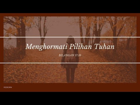 Menghormati Pilihan Tuhan | Bilangan 17 : 10