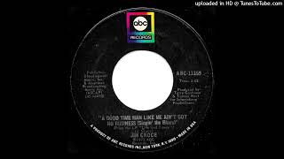 Jim Croce - A Good Time Man Like Me Ain't Got No Business (Singin' The Blues) - 45 Rip