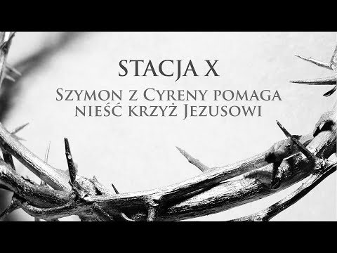 Droga Krzyżowa - Stacja X - Szymon z Cyreny pomaga Jezusowi nieść krzyż