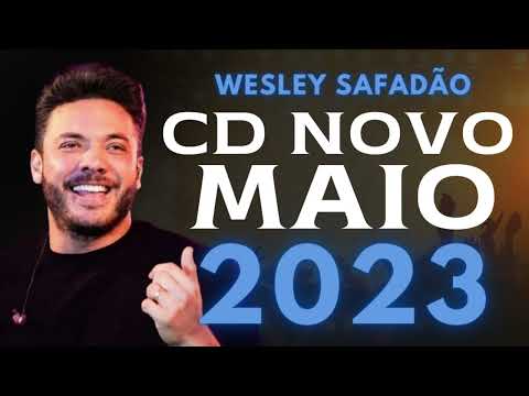 WESLEY SAFADÃO 2023 (REPERTÓRIO MAIO 2023) COM MÚSICAS NOVAS ATUALIZADO