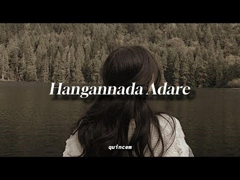 Hangannada Adare (slowed +reverb)