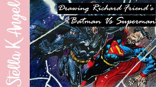 Richard Friend's Batman Vs Superman | Time Lapse Drawing
