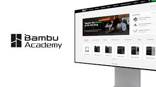 Welcome to Bambu Lab Academy | Your 3D Printing Journey