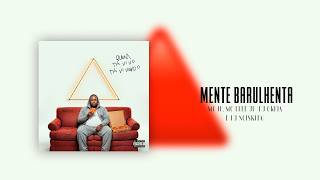 Mente Barulhenta - MC IG, MC Lele JP (DJ Oreia e DJ Noiskita)