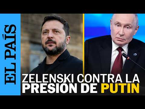 Declaraciones de ZELENSKI sobre la presión de PUTIN I EL PAÍS