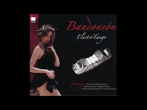 Various - Bandoneón Electrotango (AmbientL, atin Jazz, Bossa Nova) (2006)