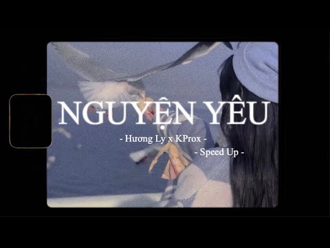 Nguyện Yêu (Speed Up)  - Hương Ly x KProx「Lo - Fi Ver」/ Official Lyric Video