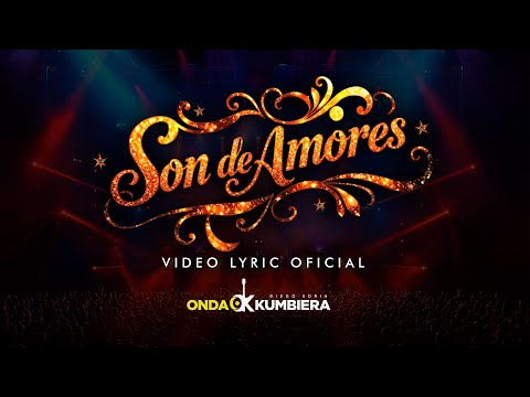 ONDA KUMBIERA - SON DE AMORES  - VIDEO LYRIC