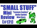 Transforming Review 171 Small Stuff Eastern Exotica Hello Carbot Mini Born