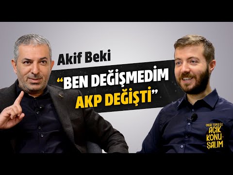 Akif Beki, geçmiş yazılarından dolayı pişman mı? - Açık Konuşalım