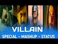 Villain Special Mashup Status What S App Status Tamil