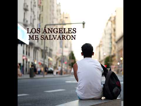 Los Ángeles Me Salvaron